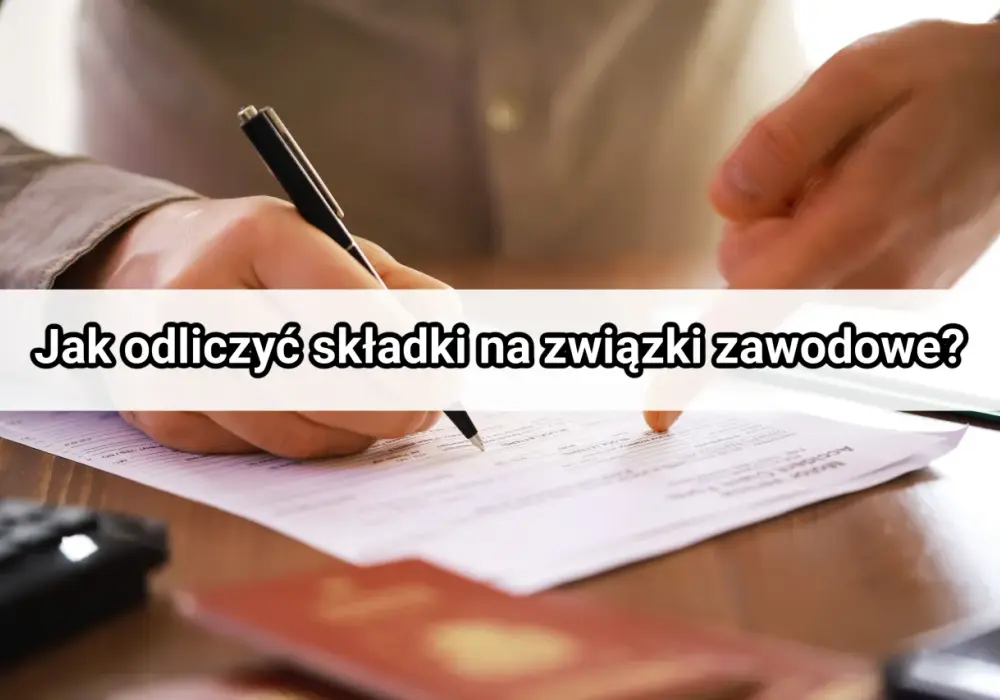 Jak obliczyć składkę na związki zawodowe i uniknąć błędów podatkowych