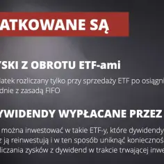 Opodatkowane są zyski z obrotu ETF-ami i dywidendy wypłacane przez ETF-y.