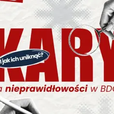 Kary za nieprawidłowości w BDO. Jak ich uniknąć? Wielkie czerwone litery i lupa badająca tekst.