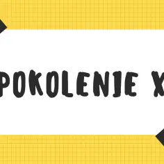 Pokolenie X od kiedy? Czarna, pogrubiona czcionka na białym tle, przyklejona do żółtej, kratkowanej powierzchni.