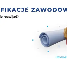 Co to są kwalifikacje zawodowe i dlaczego są kluczowe dla kariery?