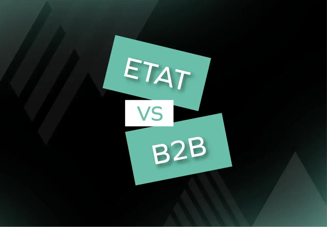 ETAT vs B2B. Dwa modele biznesowe, które warto poznać, by zrozumieć, b2b co to jest i jak działa.